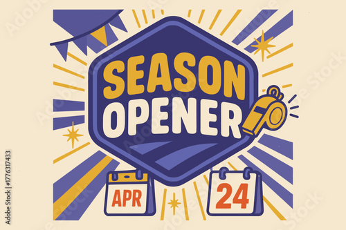 Retro Season Opener. Season Opener ? Retro Poster; chunky rounded title inside a badge layout with corner rays; diagonal stripe accents and spark bursts;