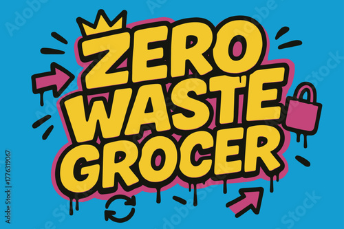 Zero Waste Graffiti. Zero Waste Grocer ? Graffiti Simplified; lettering: thick bubble/block, tilted; effects: dripping outlines, flat spray fills; background: