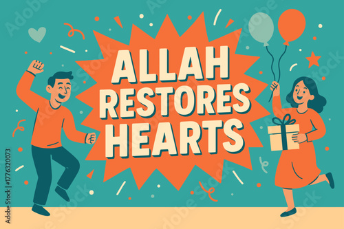 Celebrating Heart Restoration. Allah Restores Hearts banner, flat vector illustration, bold oversized text inside splash explosion, cartoon characters dancing
