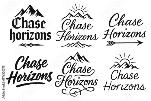Calligraphy Adventure Styles. Chase horizons. Create a calligraphy lettering illustration of the phrase: Chase