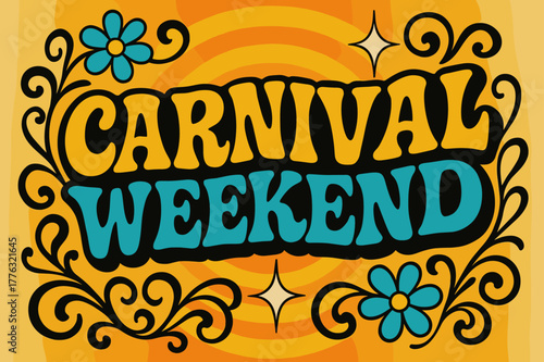 70s Carnival Poster. Carnival Weekend ? 70s Poster; lettering: funky curved fonts; composition: wavy stacked; effects: warm gradients, concentric circles;