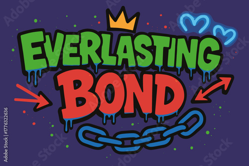 Everlasting Graffiti Art. Everlasting Bond ? Graffiti Simplified; lettering: thick bubble/block, tilted; effects: dripping outlines, flat spray