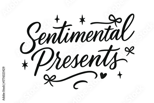 Sentimental Gifts Script. Script Hand-Lettering ? "Sentimental Presents" in flowing brush script, semi-cursive with fluid strokes, slight upward tilt to convey