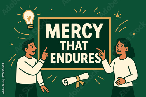 Enduring Mercy Banner. Mercy That Endures banner, flat vector illustration, bold oversized text inside rectangular frame banner, cartoon characters standing