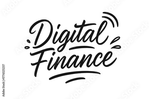 Digital Finance Calligraphy. Digital Finance ? brush script hand-lettering; fluid semi-cursive strokes with thin connectors and fast brush flicks; composition: