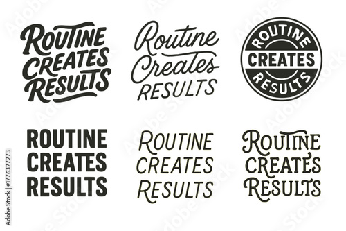 Creative Lettering Variations. Routine creates results. Set lettering. harmonious lettering variations of the same emblematic concept, each with different