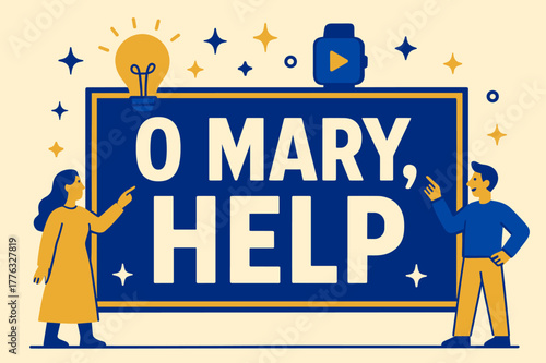 Mary Help Banner. O Mary, Help banner, flat vector illustration, bold oversized text inside rectangular frame, cartoon characters standing and pointing at the