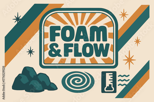 Retro Foam & Flow. Foam & Flow ? Retro Poster; chunky rounded title inside a framed badge with corner rays; diagonal stripe accents and spark bursts; strong