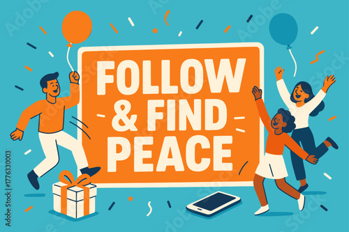 Follow & Find Peace. Follow & Find Peace banner, flat vector illustration, bold oversized text inside rectangular frame banner, cartoon characters dancing and
