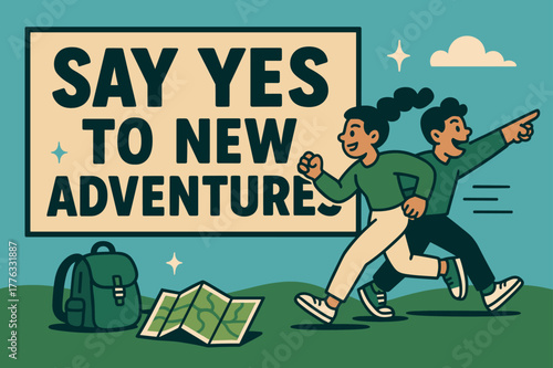 Adventure Awaits!. Say yes to new adventures banner, flat vector illustration, bold oversized text inside rectangular frame, cartoon characters running and