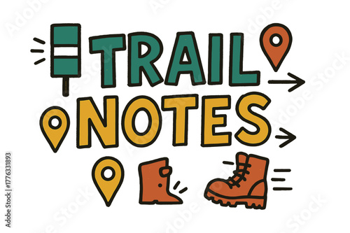 Playful Trail Doodles. Trail Notes ? Doodle / Sketch; playful hand-drawn letters with rough outlines and arrows; casual offset stacking; colored lettering