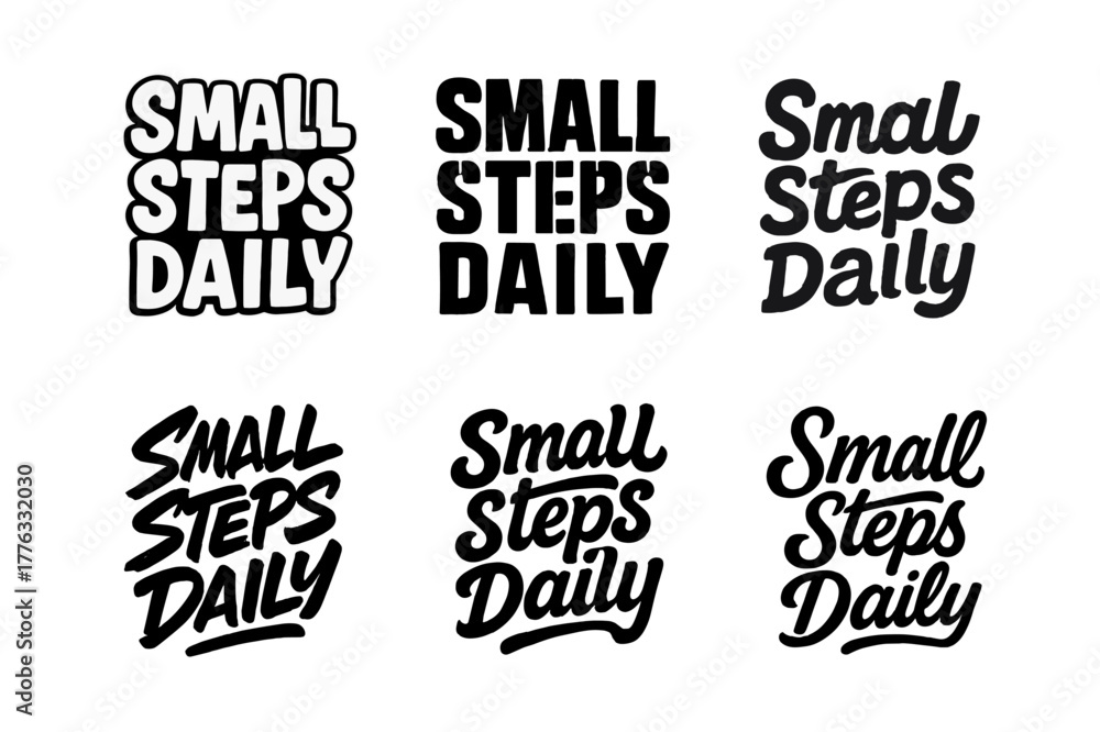 Obraz premium Creative Lettering Styles. Small steps daily. Set lettering. harmonious lettering variations of the same emblematic concept, each with different artistic