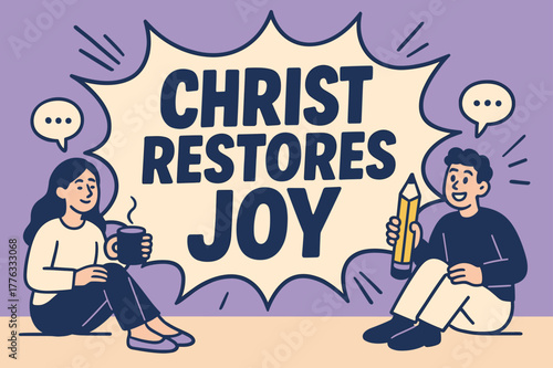 Joyful Restoration Banner. Christ Restores Joy banner, flat vector illustration, bold oversized text inside comic burst, cartoon characters sitting and holding
