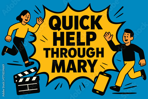 Mary's Quick Help. Quick Help Through Mary banner, flat vector illustration, bold oversized text inside comic burst banner, cartoon characters running and