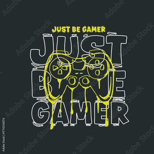 Just Be Gamer graffiti game console poster vector graphic design