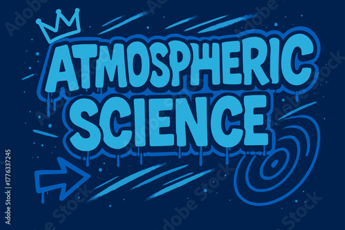 Graffiti Science Fusion. Atmospheric Science ? Graffiti Simplified; lettering: thick bubble/block, tilted; effects: dripping outlines, flat spray fills;