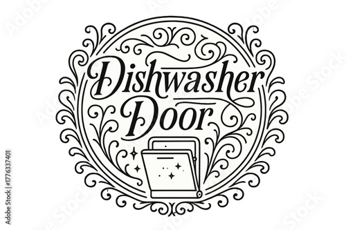 Ornate Dishwasher Door. Dishwasher Door ? Flourish Lettering; classic ornamental serif with medium swashes and tidy curls; circular crest composition inside a