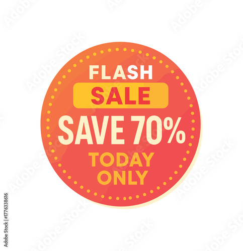 Flat vector sticker design top text SALE main text SAVE 70% bottom text TODAY ONLY round sticker with small gradient glow and dotted border