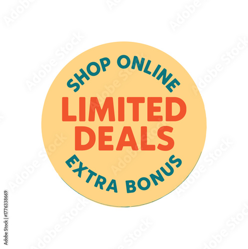 Flat vector sticker design top text SHOP ONLINE main text LIMITED DEALS bottom text EXTRA BONUS circular sticker with soft background