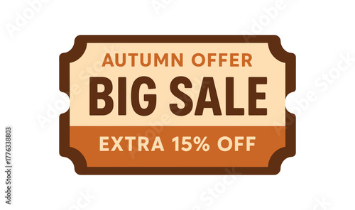 Flat vector coupon design top text AUTUMN OFFER main text BIG SALE bottom text EXTRA 15% OFF brown and beige ticketstyle layout