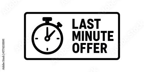 Flat vector banner design icon of stopwatch beside text LAST MINUTE OFFER black and white rectangular layout minimalist composition