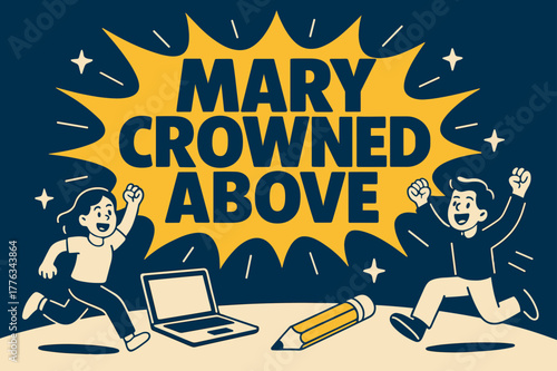 Mary's Triumph Celebration. Mary Crowned Above banner, flat vector illustration, bold oversized text inside comic burst, cartoon characters running and
