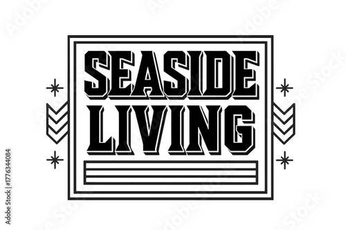 Seaside Geometric Typography. Seaside Living ? bold block geometric lettering; thick uppercase with geometric serifs, heavy outer outline, strong cast shadow;