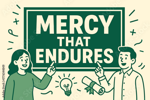 Enduring Mercy Banner. Mercy That Endures banner, flat vector illustration, bold oversized text inside rectangular frame banner, cartoon characters standing