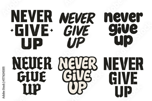 Creative Lettering Grid. Never give up. Set lettering. harmonious lettering variations of the same emblematic concept, each with different artistic