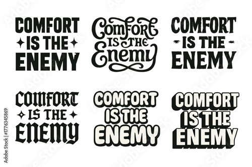 Harmonious Lettering Variations. Comfort is the enemy. Set lettering. harmonious lettering variations of the same emblematic concept, each with different