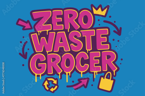 Zero Waste Graffiti. Zero Waste Grocer ? Graffiti Simplified; lettering: thick bubble/block, tilted; effects: dripping outlines, flat spray fills; background: