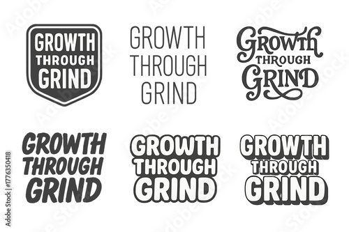 Diverse Lettering Styles. Growth through grind. Set lettering. harmonious lettering variations of the same emblematic concept, each with different artistic