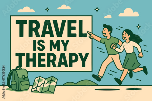 Travel Therapy Banner. Travel is my therapy banner, flat vector illustration, bold oversized text inside rectangular frame, cartoon characters running and