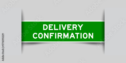 Green color square shape sticker label with word delivery confirmation inserted in gray background