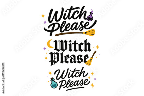 Whimsical Calligraphy Designs. Witch Please. Create a calligraphy lettering illustration of the phrase: Witch