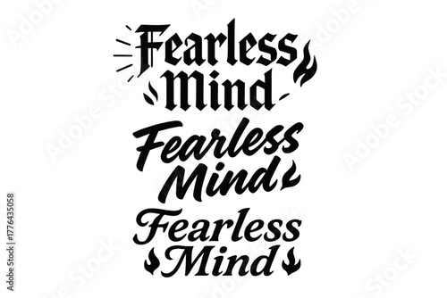 Fearless Mind Calligraphy. Fearless Mind. Create a calligraphy lettering illustration of the phrase: Fearless