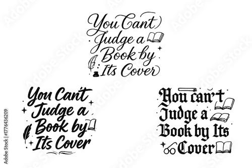 Calligraphy Variations. You Can’t Judge a Book by Its Cover. Create a calligraphy lettering illustration of