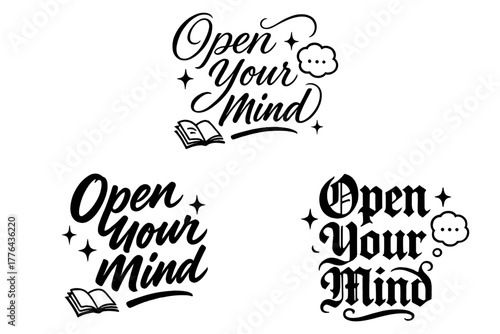 Calligraphy Lettering Variations. Open Your Mind. Create a calligraphy lettering illustration of the phrase: