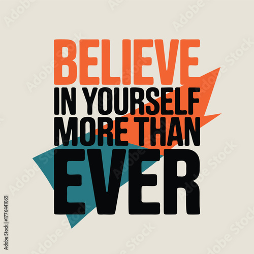 Believe In Yourself Motivational Typography Design Encouragement Vector
