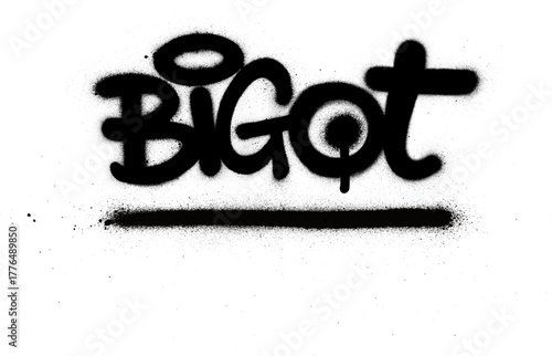 graffiti bigot word sprayed in black over white