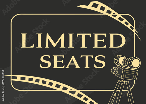 Limited Seats, vector illustration of a vintage movie camera