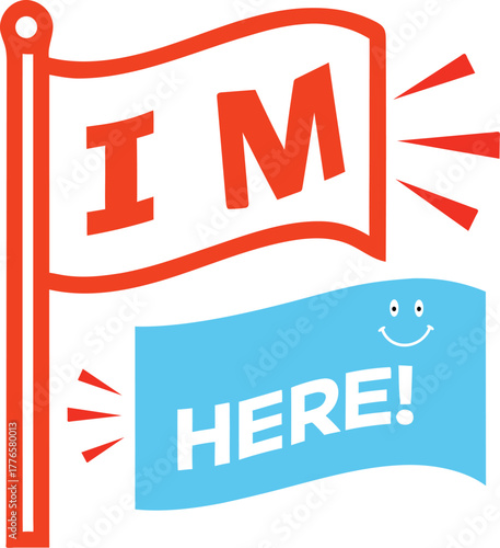 I m here ” Text and Smiling Face Vector Icon