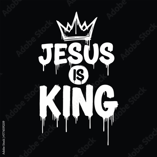“Jesus Is King” Typography T-Shirt Design with Crown and Dripping Paint Style
