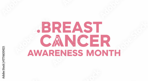 Pink text on a white background promoting Breast Cancer Awareness Month with a ribbon.
