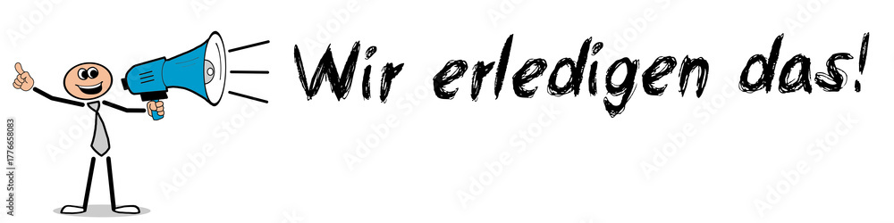 Fototapeta premium Wir erledigen das!