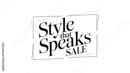 This chic vector graphic features the phrase style that speaks sale in a modern, handwritten style, perfect for fashion and retail promotions