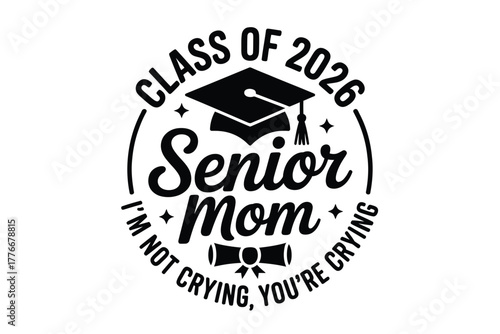 Senior mom class of 2026 graduation t shirt design