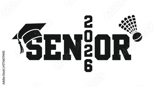 Senior 2026 graduation cap and badminton shuttlecock design