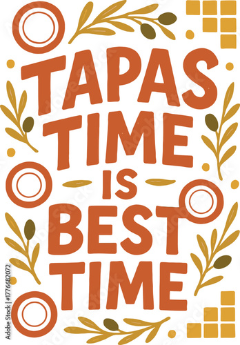 Tapas Time is Best Time Spanish Food Quote