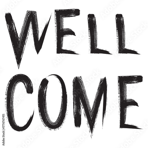 Bold brushstroke lettering spells out the welcoming phrase well come